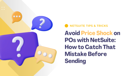 Avoid Price Shock on POs with NetSuite: How to Catch That Mistake Before Sending